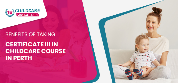 benefits_of_taking_certificate_ii_in_childcare_course_in_perth