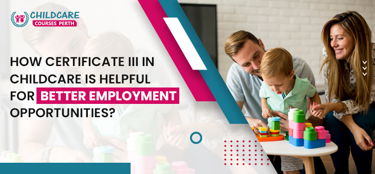how_certificate_ii_in_childcare_is_helpful_for_better_employment_opportunities?