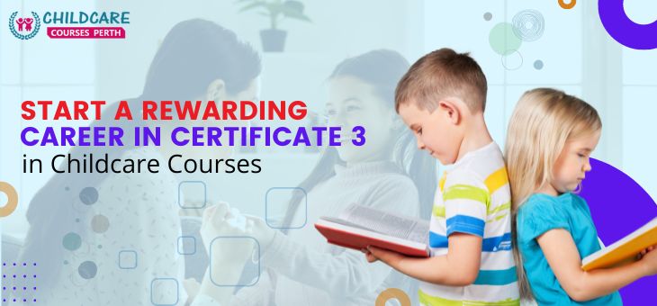 start_a_rewarding_career_in_certificate_3_in_childcare_courses