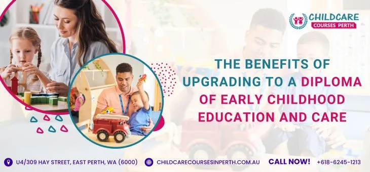 Benefits of a Diploma of Early Childhood Education and Care